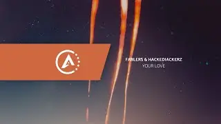 Fablers & HackeDJackerz - Your Love