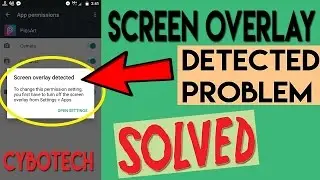 How To Turn Off Screen Overlay Detected 100% Solved | Any Android Marshmallow