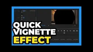 Premiere Pro CC ： How to Create a Quick Vignette Effect