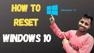 How to Reset Your PC & Laptop | How to Reset Windows 10 (Step by step)