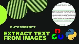 Extract text from Images with pytesseract & OpenCV (2021) | Python | 