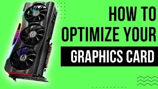 How to OPTIMIZE and get the MOST out of your GPU