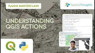 Understanding QGIS Actions - PyQGIS Masterclass