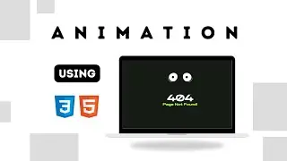 How To Create 404 Error Page Not Found Using HTML And CSS Only | Eye Animation Error Page