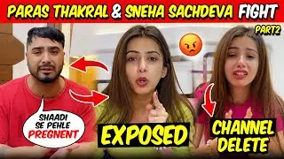 Paras Thakral & Sneha Sachdeva Fight Controversy | Paras Thakral Divorce With Sneha & both Expose