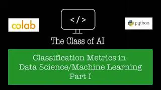 Classification Metrics (PerformanceMetrics) Part-I #ConfusionMatrix #Accuracy #Type-I #Type-II Error