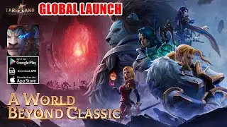 Tarisland Global Gameplay - Official Launch Android iOS