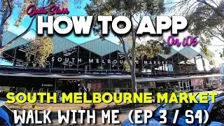 Walk With Me in Winter (EP3 S4) South Melbourne Market - How to App on iOS