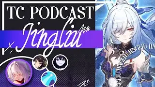 HSR TC Podcast: Jingliu