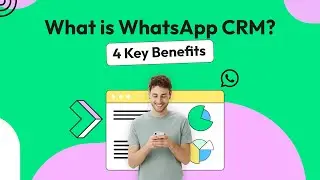 What is WhatsApp CRM? 4 Key Benefits | Wati