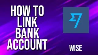 How To Link Bank Account Wise Tutorial