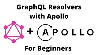 Apollo Server GraphQL Resolvers for Beginners