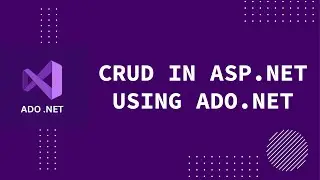 How To Implement CRUD Operations in ASP.NET Using ADO.NET - Complete Guide