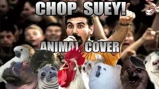 System Of A Down - Chop Suey! (Animal Cover)