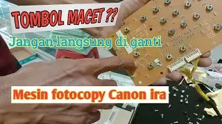 Cara mengatasi tombol start mesin fotocopy Canon IRA tidak berfungsi