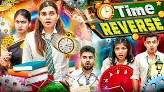 TIME REVERSE || Fancy Nancy