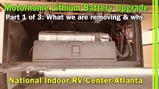 NIRVC-Atlanta | Motorhome Upgrade | Lithionics 960 Ah Lithium | Victron Controls | Part 1/3 | EP294