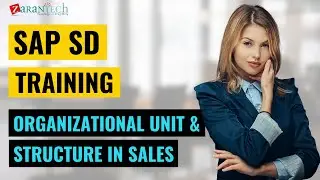 Organizational Unit & Structure in Sales | SAP SD (Sales and Distribution) | ZaranTech DotCom