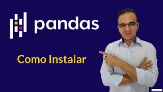 Como Instalar o Pandas - Biblioteca de Análise de Dados Python