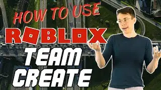 How To Use Roblox Team Create | Roblox Quick Tips