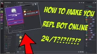 How To Make Your Repl Bot Online 24/7?!?!?!?!?!?!?