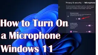 How to Turn On a Microphone on Windows 11