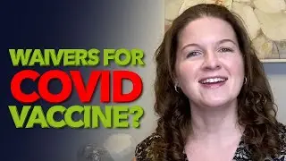 Waivers for COVID Vaccine?