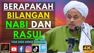 Tuan Guru Ahmad Ridoudin - BERAPAKAH BILANGAN NABI DAN RASUL