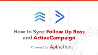 How to Sync Follow Up Boss Contacts with ActiveCampaign — Two Way Sync with your Email Automations