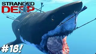 Stranded Deep - The Megalodon Shark Boss Fight! Walkthrough Part 18 - How To Beat The MEG! My way :)