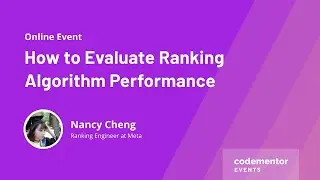 How to Evaluate Ranking Algorithm Performance | Nancy Cheng | Ranking Engineer at Meta