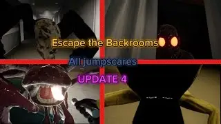 ESCAPE THE BACKROOMS ALL JUMPSCARES (UPDATE 4!!!)