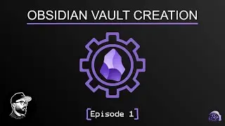 Obsidian Vault Creation | Episode 1: A Step-by-Step Journey