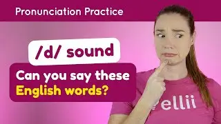 Practicing /d/ – English Pronunciation Lesson (Part 2)