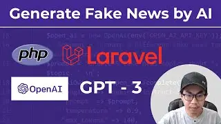 Laravel and OpenAI GPT-3: Create an AI Writing Fake News