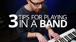 3 Tips For Playing With A Band - Piano Lesson (Pianote)