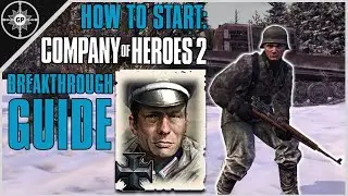 How to Open Breakthrough Doctrine (OKW) - Company of Heroes 2 Faction Guide