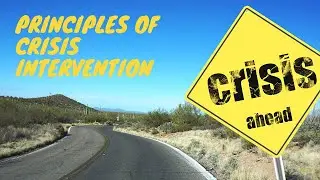 Principles of Crisis Intervention | CEUs for LCSWs, LPCs and LMFTs