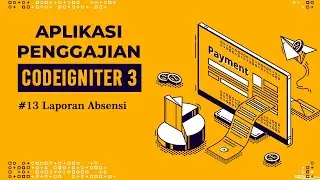 Aplikasi Penggajian CodeIgniter 3 - #13 Laporan Absensi