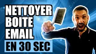 COMMENT NETTOYER SA BOITE EMAIL EN 30 SECONDES - (HACK BOITE MAIL GMAIL, ORANGE, YAHOO, OUTLOOK...)