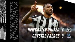 Newcastle United 4 Crystal Palace 0 | Premier League Highlights