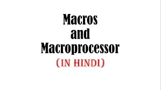 Macros and Microprocessors in Hindi