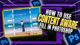 How To Use Content-Aware Fill In Photoshop