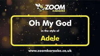 Adele - Oh My God - Karaoke Version from Zoom Karaoke