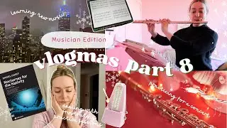 Learning new music 🎵 dealing with frustrating practice sessions | flute player vlogmas 2023 part 8