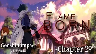 Flame Born [Motion Manga] Chapter 2 | Genshin Impact