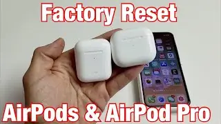 How to Factory Reset AirPods & AirPod Pro