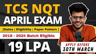 TCS NQT April 2023  [ Exam Date - Eligibility - Paper Pattern - Upto 19LPA CTC  ]👨‍💻🤑