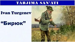 Biryuk. Ivan Turgenev o`zbek tilida. UZRUSTILI