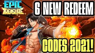 EPIC TREASURE 6 New Redeem Codes July 27 2021 I New Gift Codes EPIC TREASURE